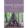 Forest School in Practice