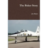 The Baker Story