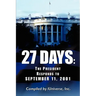 27 Days: The President Responds to September 11, 2001