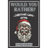 Would You Rather Christmas Game Edition: A Fun Challenging Questions for Kids Teens and The Whole Family (Perfect Stocking Stuffer Ideas)