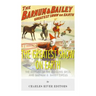 The Greatest Show on Earth: The History of the Ringling Bros. and Barnum & Bailey Circus