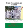 The Cambridge Hotel: History of a "Heart Break Hotel"