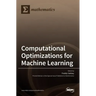 Computational Optimizations for Machine Learning