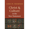Christ and Culture in the New Testament