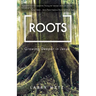 Roots: Growing Deeper in Jesus