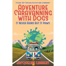 It Never Rains But It Paws - A Road Trip Through Politics And A Pandemic