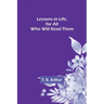 Lessons in Life, for All Who Will Read Them