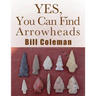 Yes, You Can Find Arrowheads!
