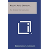 Karma and Dharma: The Binder, the Liberator