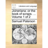 Joineriana: Or the Book of Scraps. ... Volume 1 of 2