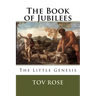 The Book of Jubilees: The Little Genisys