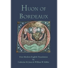 Huon of Bordeaux: First Modern English Translation