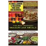 Ultimate Canning & Preserving Food Guide for Beginners & Cooking for One Cookbook for Beginners & The Best Prepared Mason Jar Meals
