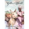 Gillie's World: Memoirs of a Childhood in Antigua and Trinidad