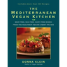 The Mediterranean Vegan Kitchen: Meat-Free, Egg-Free, Dairy-Free Dishes from the Healthiest Region Under the Sun