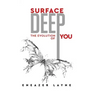 Surface Deep: The Evolution of YOU