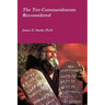 The Ten Commandments Reconsidered