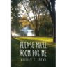 Please Make Room for Me