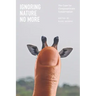 Ignoring Nature No More: The Case for Compassionate Conservation