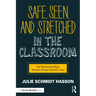 Safe, Seen, and Stretched in the Classroom: The Remarkable Ways Teachers Shape Students' Lives
