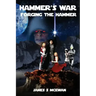 Hammer's War: Forging The Hammer