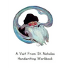 A Visit From St. Nicholas Handwriting Workbook: Printing Practice through a Classic Story