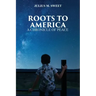 Roots To America