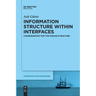 Information Structure Within Interfaces: Consequences for the Phrase Structure