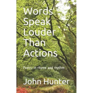 Words Speak Louder Than Actions: Poetry in rhyme and rhythm