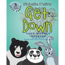 Get Down: Children's Read Aloud Picture Book