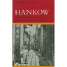 Hankow: Conflict and Community in a Chinese City, 1796-1895