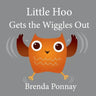 Little Hoo Gets the Wiggles Out