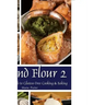 Beyond Flour 2: A Fresh Approach to Gluten-Free Cooking & Baking
