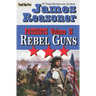 Rebel Guns