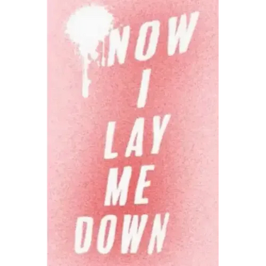 Now I Lay Me Down