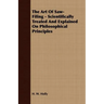 The Art Of Saw-Filing - Scientifically Treated And Explained On Philosophical Principles