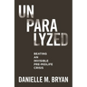 Unparalyzed: Beating an Invisible Pre-Midlife Crisis