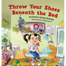 Throw Your Shoes Beneath the Bed