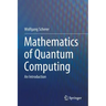Mathematics of Quantum Computing: An Introduction