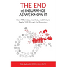 The End of Insurance As We Know It: How Millennials, Insurtech, and Venture Capital Will Disrupt the Ecosystem