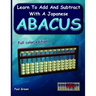 Learn to Add and Subtract with a Japanese Abacus