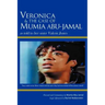Veronica & the Case of Mumia Abu-Jamal: As Told to Her Sister Valerie Jones