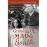 Growing Up Mad in the South: Stories, Poems, and Other Aberrations