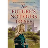 The Future's Not Ours To See