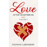 Finding Love After Heartbreak: Volume I