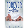 Forever After: Book Five in the Unrestrained Series