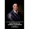 The Poetry of James Thomson - Volume I: The Seasons