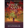 The Shade of Santa Fe