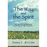 The Way and the Spirit: My Journey to Becoming a Christian Spiritualist