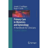 Primary Care in Obstetrics and Gynecology: A Handbook for Clinicians